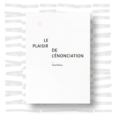 Daniel Muñoz San - Le plaisir de l'énonciation