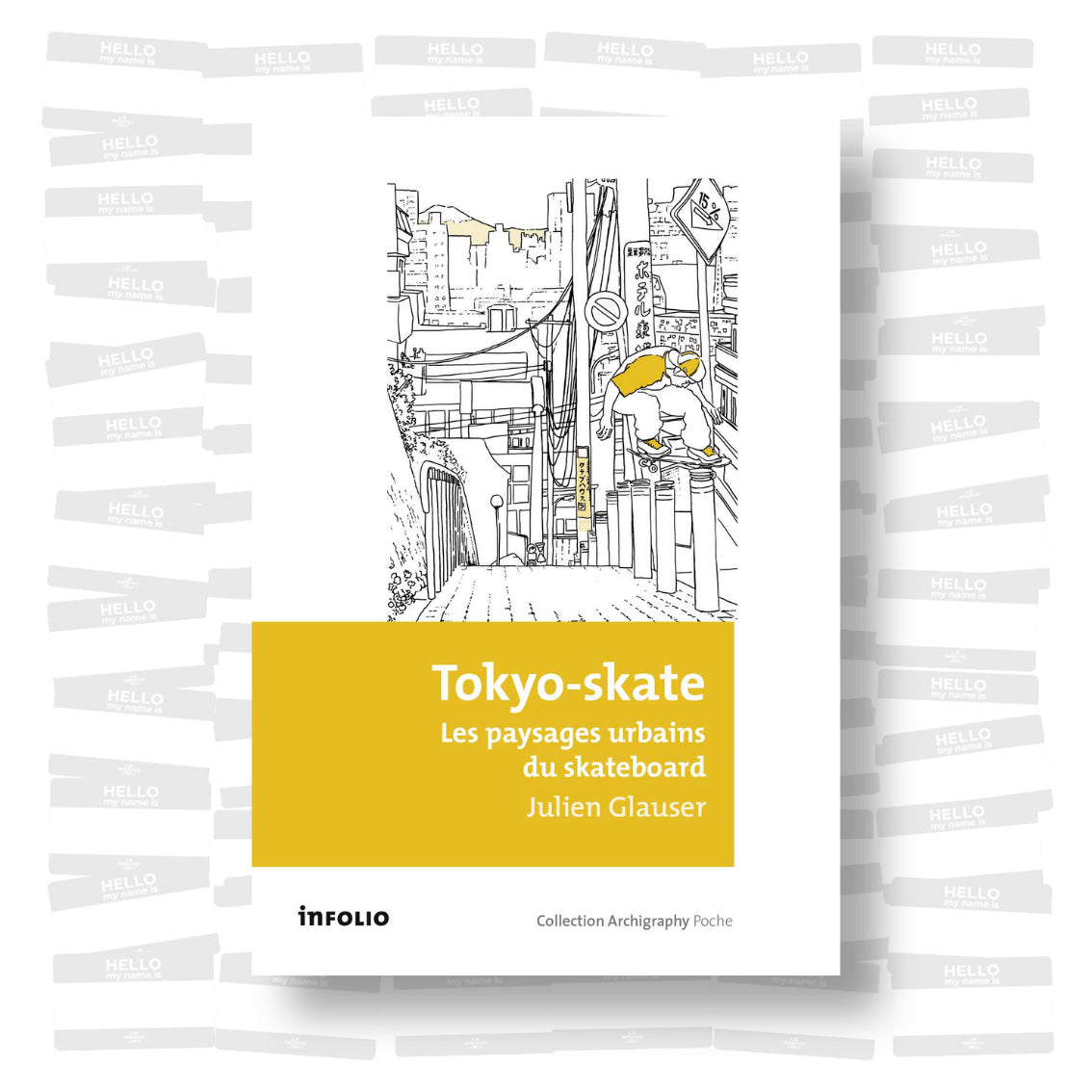 Julien Glauser - Tokyo-skate. Les paysages urbains du skateboard
