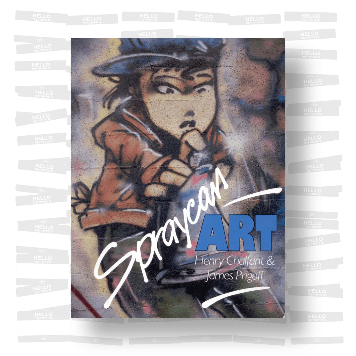 Henry Chalfant & James Prigoff - Spraycan Art